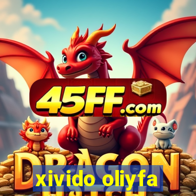 xivido oliyfa